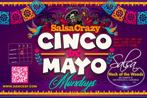 Cinco de Mayo Salsa Dancing Lessons and Salsa Bachata Dance Party at. SalsaCrazy Mondays