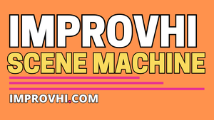 Improv Scene Machine