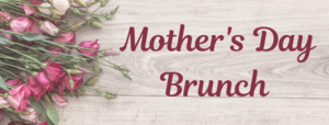 Mother's Day Brunch