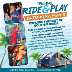 Tri-Rail’s “Ride & Play” Featuring Special Offers from Top South Florida Destinations