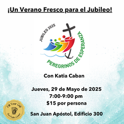 ¡Un Verano Fresco para el Jubileo!