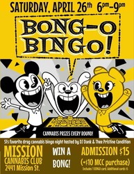 BONG-O BINGO is Insanely Fun at Mission Cannabis Club on Sat, April 26 from 6-9pm