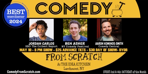 Comedy From Scratch at The Idea Kitchen Larchmont “Best of Westchester Comedy Show” - BYOB Stand-Up