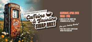 Caffeine & Gasoline Swap Meet