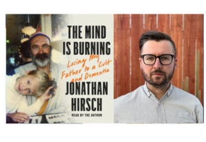 Jonathan Hirsch with Alexis Madrigal - The Mind Is Burning