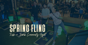 Spring Fling: Toss & Trivia at Your 3rd Spot