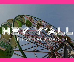 Hey Y'all Tipsy Taco Bar Grand Opening Celebration