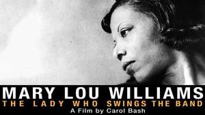 Mary Lou Williams: The Lady Who Swings the Band