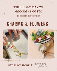 Custom Charms + Flowers with Little Sky Stone and Blossom Flower Bar
