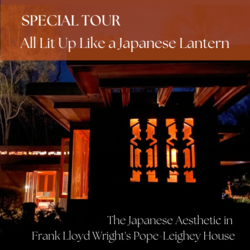All Lit Up Like a Japanese Lantern: Japanese Aesthetic in Frank Lloyd Wright's Pope-Leighey House