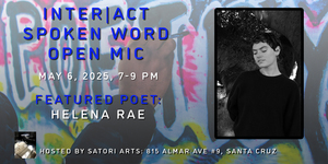 Inter|Act Spoken Word Open Mic with Featured Poet Helena Rae