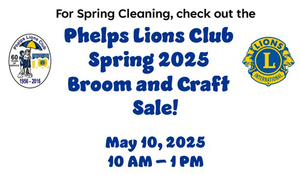 Phelps Lions Club Spring 2025 Broom and Craft Sale