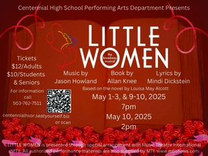 THE CENTENNIAL HIGH SCHOOL PERFORMING ARTS DEPARTMENT PRESENTS LITTLE WOMEN, THE BROADWAY MUSICAL.
