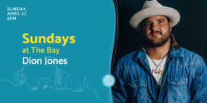 Sundays at The Bay featuring Dion Jones