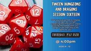 Tween Dungeons and Dragons: Session Sixteen