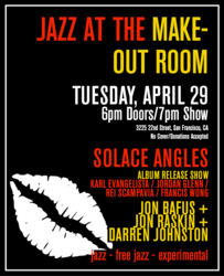 Jazz at the Make-Out: Karl Evangelista Quintet (Album Release), Bafus/Raskin/Johnston Trio