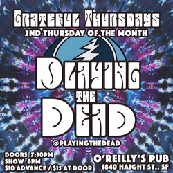 Playing The Dead - Grateful Thursdays on Haight Street