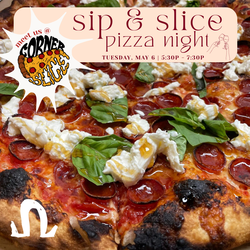 Sip & Slice Pizza Night at Corner Slice with Omega Road Winery