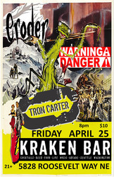 ERODER, WARNING: DANGER!, TRON CARTER at The Kraken Bar & Lounge