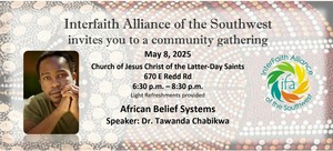African Belief Systems - InterFaith Alliance of the Southwest Community Gathering