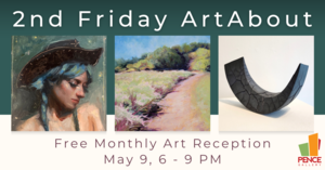 2nd Friday ArtAbout at the Pence Gallery