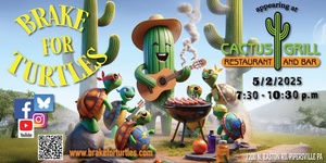 Brake For Turtles LIVE at The Cactus Grill