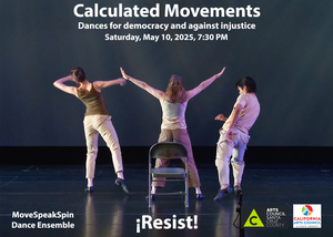 Calculated Movements: Dances For Democracy and Against Injustice