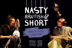 NASTY, BRUTISH & SHORT: A Puppet Cabaret