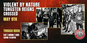 Violent By Nature, Tungsten Reigns, CrosseD – Live at Music City SF - Thrash Rock