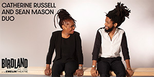 Birdland At The Emelin Theatre: Catherine Russell and Sean Mason Duo