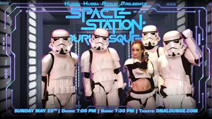 Hubba Hubba Revue's SPACE STATION: BURLESQUE!