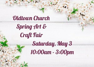 Oldtown Church Spring Arts and Crafts Fair