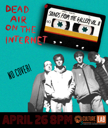 ﻿Dead Air on the Internet - Sounds From the Gallery at Culture Lab LIC - No Cover