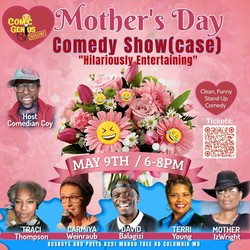 Comic Genius Show: Presents the Mother's Day Comedy Show(case)