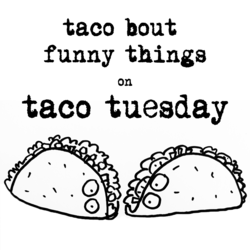 Taco Tuesday - Comedy Show
