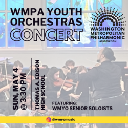 WMP Youth Orchestras perform - CONCERT - Free May 4th @ 3:30 Edison HS Alexandria/Franconia