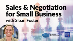 Sales & Negotiation for Small Business with Sloan Foster