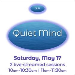 Quiet Mind - 2 Live Streamed Meditations