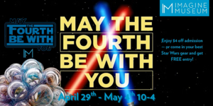 May the 4th Be With You at Imagine Museum