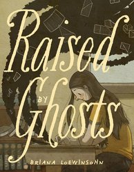 Toon Talk: Briana Loewinsohn (Raised by Ghosts)