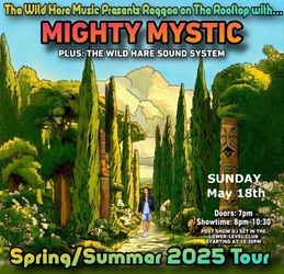 Wild Hare Music Presents "Reggae on The Rooftop" in Fulton Market with Mighty Mystic Sunday May 18th