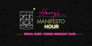 Harry's at Hofheimer Manifesto Hour with Código Mixology Class