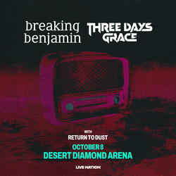 Breaking Benjamin & Three Days Grace with Return to Dust