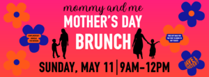 Mommy & Me: Mother's Day Brunch