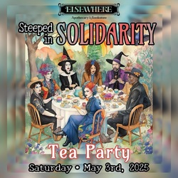 Steeped in Solidarity Tea Party