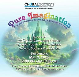 The Choral Society of St. Charles County presents its spring concert - "Pure Imagination"