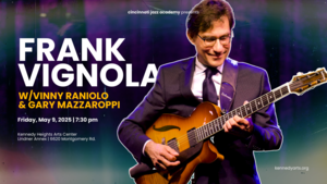 Frank Vignola Trio at Kennedy Heights Arts Center