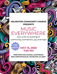 The Arlington Community Chorus Presents its Spring Concert: "Music Everywhere"