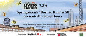 KeyBank Live at Larkin presents Springsteen's "Born to Run" at 50 presented by Stoneflower