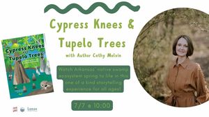 Cypress Knees and Tupelo Trees With Author Cathy Melvin!
